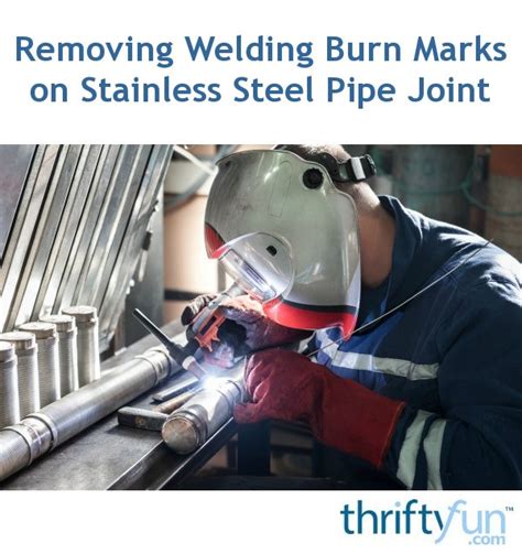 welding stainless steel burn remover